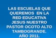 LAS ESCUELAS QUE QUEREMOS EN LA RED EDUCATIVA JESUS NUESTRO PASTOR OCOTO ALTO TAMBOGRANDE. AÑO 2011