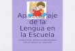 El Aprendizaje de la Lengua en la Escuela LICENCIATURA EN EDUCACIÓN PRIMARIA TERCER SEMESTRE, SABATINO