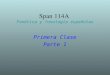 Span 114A Fonética y fonología españolas Primera Clase Parte 1