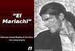 Π “El Mariachi” Intérprete: Antonio Banderas & Los Lobos Actor, Málaga (España) Antonio Banderas by Rogue Derek