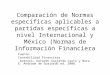 Comparación de Normas específicas aplicables a partidas específicas a nivel Internacional y México (Normas de Información Financiera Fuente: Contabilidad