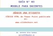 GUÍA N° 03 MOODLE PARA DOCENTES Dr. Antonio Alva Santos aalva1959@yahoo.es AÑADIR UNA ETIQUETA CÓDIGO HTML de Power Point publicado en: 