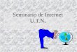 Seminario de Internet U.T.N. n Introducción Introducción n Buscando información en la web Buscando información en la web