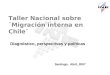 Taller Nacional sobre ¨Migración interna en Chile¨ Santiago, Abril, 2007 Diagnóstico, perspectivas y políticas