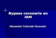 Bypass coronario en IAM Alexander Colorado Quevedo