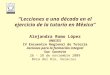 “Lecciones a una década en el ejercicio de la tutoría en México” Alejandra Romo López ANUIES IV Encuentro Regional de Tutoría Acciones para la formación