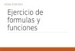 Ejercicio de formulas y funciones FECHA: 07/07/2014