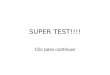 SUPER TEST!!!! Clic para continuar Di cual es tu fruta favorita: NARANJA PLATANO MELON FRESA
