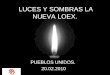 LUCES Y SOMBRAS LA NUEVA LOEX. PUEBLOS UNIDOS. 20.02.2010