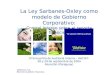 La Ley Sarbanes-Oxley como modelo de Gobierno Corporativo: Control Interno sobre el reporte financiero Telefónica, S.A. Dirección Auditoría Financiera