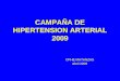 CAMPAÑA DE HIPERTENSION ARTERIAL 2009 CPHE MATANZAS Abril 2009
