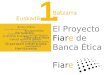 1. Euskadiko Batzarra El Proyecto Fiare de Banca Ética