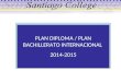 PLAN DIPLOMA / PLAN BACHILLERATO INTERNACIONAL 2014-2015