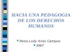 Rosa Ludy Arias Campos 2007 HACIA UNA PEDAGOGIA DE LOS DERECHOS HUMANOS