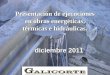 Presentación de ejecuciones en obras energéticas, térmicas e hidráulicas. diciembre 2011 diciembre 2011