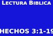 L ECTURA B IBLICA HECHOS 3:1-19. NO HAY OTRO NOMBRE Título