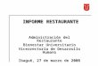 INFORME RESTAURANTE Administración del Restaurante Bienestar Universitario Vicerrectoría de Desarrollo Humano Ibagué, 27 de marzo de 2008
