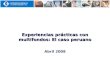 Experiencias prácticas con multifondos: El caso peruano Abril 2008