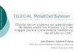 J.Castelo, E.Fullana 9/7/2003 TILECAL ReadOut System Diseño de un sistema de adquisición de datos entre los niveles 1 y 2 de trigger para el calorímetro
