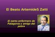 El Beato ArtemideS Zatti El santo enfermero de Patagonia y amigo del pobre