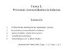 Tema 1: Primeras Comunidades Cristianas Sumario 1.El libro de los Hechos de los Apóstoles (Lucas) 2. Las primeras comunidades cristianas 3. Iglesia Religión