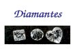 Diamantes. Características que determinan el valor de un Diamante: “4 C´s”  Amberes, Bélgica