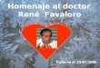 Homenaje al doctor René Favaloro Falleció el 29/07/2000
