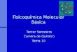 Fisicoquímica Molecular Básica Tercer Semestre Carrera de Químico Tema 10