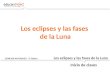 CIENCIAS NATURALES - 3º Básico Los eclipses y las fases de la Luna Inicio de clases Los eclipses y las fases de la Luna