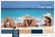 VIVE CUBA. SUEÑA MENOS,. Oasis Hotels & Resorts  37 HOTELES  5 PAISES  23 DESTINOS  11315 HABITACIONES