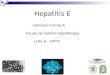 Hepatitis E Gonzalo Correa A Grupo de Gastro-hepatología U de A - HPTU