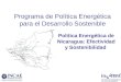 Programa de Política Energética para el Desarrollo Sostenible Politica Energética de Nicaragua: Efectividad y Sostenibilidad