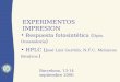 Respuesta fotosintética ( Dpto. Oceanoloxía ) HPLC ( José Luís Garrido, N.F.C. Moluscos Bivalvos ) EXPERIMENTOS IMPRESION Barcelona, 13-14 septiembre 2006
