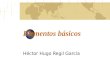 Elementos básicos Héctor Hugo Regil García. Se considera a la Cartografía como el arte, ciencia y técnica de hacer mapas y el estudio de éstos como documentos