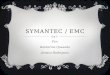 SYMANTEC / EMC Por: Katherine Quesada Jessica Rodriguez