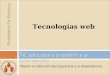 Máster en Atención Sociosanitaria a la Dependencia TIC aplicadas a la gestión y la intervención Tecnologías web