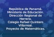 República de Panamá. Ministerio de Educación. Dirección Regional de Herrera. Colegio Rafael Quintero Villarreal. Proyecto de Matemáticas