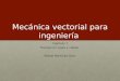 Mecánica vectorial para ingeniería Capítulo 7 Fuerzas en vigas y cables Rafael Martínez Ortiz
