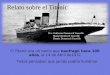 El Titanic era un barco que naufragó hace 100 años, el 14 de Abril de1912 Todos pensaban que jamás podría hundirse. Relato sobre el Titanic Por: Guillermo