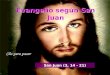 Evangelio según San Juan San Juan (3, 14 - 21) Lectura del Santo Evangelio según san Juan (3, 14-21) Gloria a ti, Señor