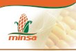 SEDESOL - DICONSA Productos Minsa Minsa contribuye en la nutrición de las poblaciones rurales con presencia en las tiendas comunitarias. Productos Minsa