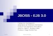 03/06/2015Sistemas Distribuidos 1 JBOSS - EJB 3.0 Trabajo de Investigaci³n Asignatura de Sistemas Distribuidos Curso 5 de Ingenier­a Informtica Alumno: