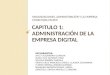 CAPITULO 1: ADMINISTRACIÓN DE LA EMPRESA DIGITAL ORGANIZACIONES, ADMINISTRACIÓN Y LA EMPRESA CONECTADA EN RED INTEGRANTES: AYLET ALEJANDRA GUARDIA ISAAC