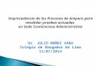 PROCURADURÍA PÚBLICA - SUNAT Improcedencia de los Procesos de Amparo para revalidar pruebas actuadas en Sede Contenciosa Administrativa Dr. JULIO MUÑOZ