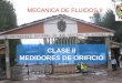 CLASE II MEDIDORES DE ORIFICIO UNSCH, Escuela Profesional de Ingeniería Civil MECANICA DE FLUIDOS II 08/06/20151Ing. Jaime L. Bendezú Prado