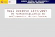 AGENCIA ESPAÑOLA DE MEDICAMENTOS Y PRODUCTOS SANITARIOS Real Decreto 1344/2007 de farmacovigilancia de medicamentos de uso humano