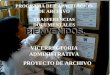 BIENVENIDOS. PROGRAMA DE CAPACITACION DE ARCHIVO TRASFERENCIAS DOCUMENTALES VICERRECTORIA ADMINISTRATIVA PROYECTO DE ARCHIVO