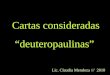 Cartas consideradas “deuteropaulinas” Lic. Claudia Mendoza /// 2010