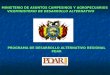 PROGRAMA DE DESARROLLO ALTERNATIVO REGIONAL PDAR MINISTERIO DE ASUNTOS CAMPESINOS Y AGROPECUARIOS VICEMINISTERIO DE DESARROLLO ALTERNATIVO