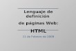 Lenguaje de definición de páginas Web: HTML 11 de Febrero de 2009